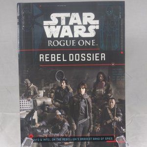 Star Wars Rogue One : Rebel Dossier